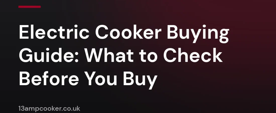 Electric Cooker Buying Guide: What to Check Before You Buy